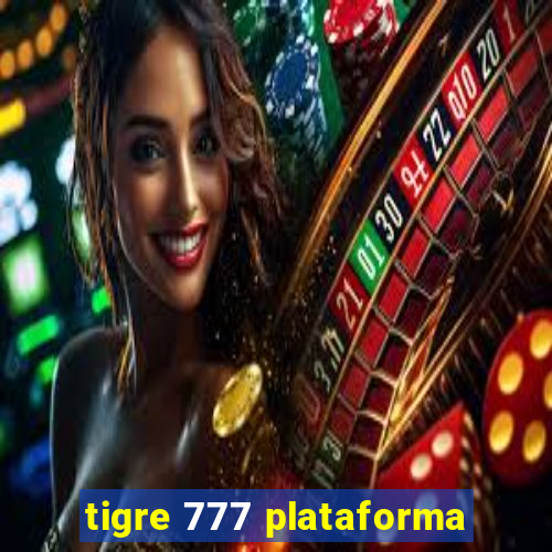 tigre 777 plataforma